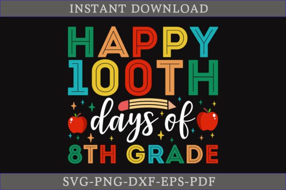 Review: Happy 100th Days of 8th Grade Shirt SVG