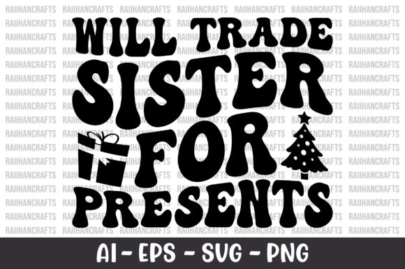 Review: Will Trade Sister for Presents Retro SVG