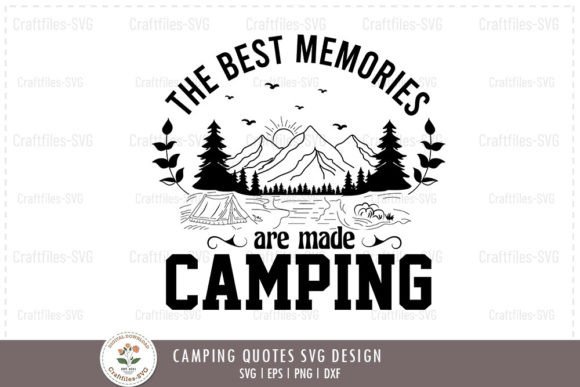 Reviewing The Best Memories Are Made Camping SVG