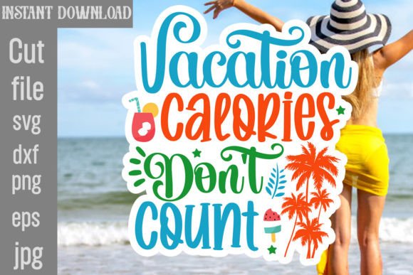 Vacation Calories Don’t Count SVG: A Designer’s Review